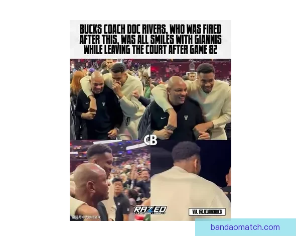 雄鹿出局字母哥发声里弗斯感慨球队健康困扰